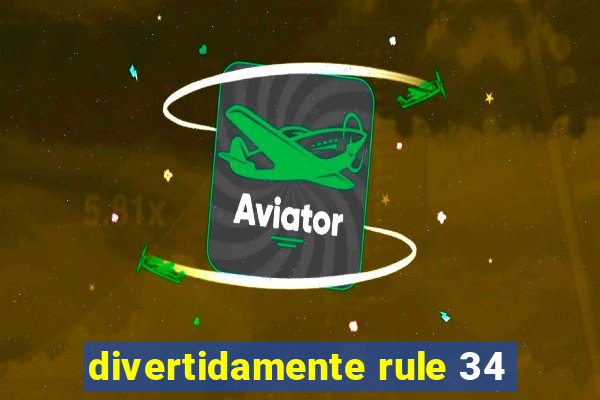 divertidamente rule 34